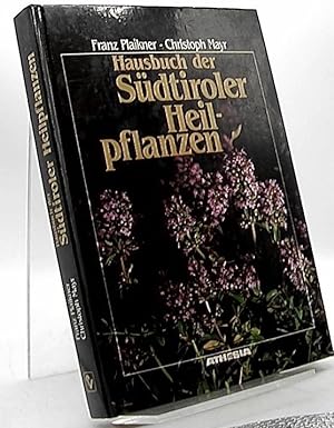 Hausbuch der Südtiroler Heilpflanzen.