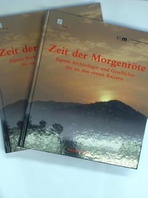 Zeit der Morgenröte. Japans Archäologie und Geschichte bis zu den ersten Kaisern. 2 Bände