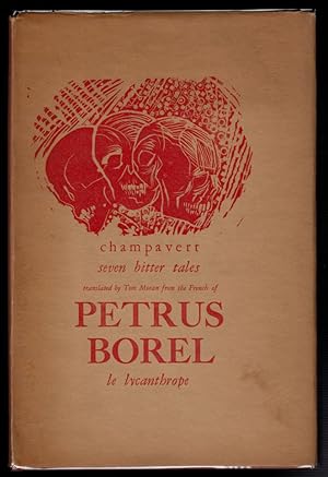CHAMPAVERT. Seven Bitter Tales by Pétrus Borel, The Lycanthrope.