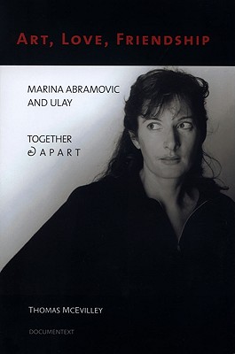 Immagine del venditore per Art, Love, Friendship: Marina Abramovic and Ulay Together & Apart (Hardback or Cased Book) venduto da BargainBookStores