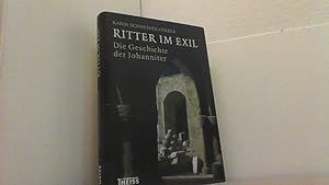 Bild des Verkufers fr Ritter im Exil. Die Geschichte der Johanniter. zum Verkauf von Antiquariat Uwe Berg