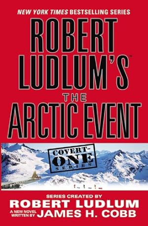 Seller image for Robert Ludlum's The Arctic Event (Covert-One Series, 7) for sale by Reliant Bookstore