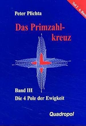 Seller image for Das Primzahlkreuz 3. Die 4 Pole der Ewigkeit. Teil 2, 6. Buch for sale by Smartbuy