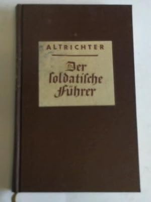 Imagen del vendedor de Der soldatische Fhrer a la venta por Celler Versandantiquariat