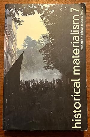 Image du vendeur pour Historical Materialism: Research in Critical Marxist Theory [No. 7, Winter 2000] mis en vente par Cross-Country Booksellers