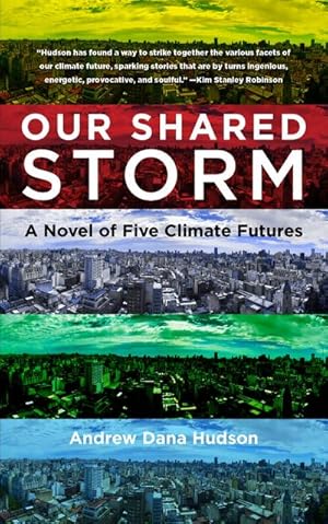 Bild des Verkufers fr Our Shared Storm: A Novel of Five Climate Futures zum Verkauf von AHA-BUCH GmbH