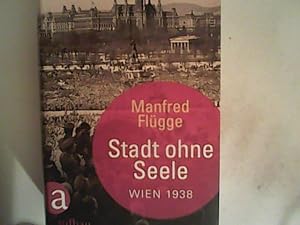 Seller image for Stadt ohne Seele: Wien 1938 for sale by ANTIQUARIAT FRDEBUCH Inh.Michael Simon