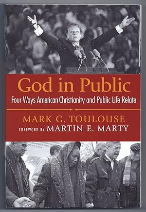 Imagen del vendedor de God in Public: Four Ways American Christianity and Public Life Relate a la venta por Between the Covers-Rare Books, Inc. ABAA