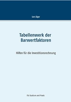 Bild des Verkufers fr Tabellenwerk der Barwertfaktoren : Hilfen fr die Investitionsrechnung zum Verkauf von AHA-BUCH GmbH