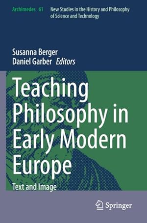 Bild des Verkufers fr Teaching Philosophy in Early Modern Europe : Text and Image zum Verkauf von AHA-BUCH GmbH