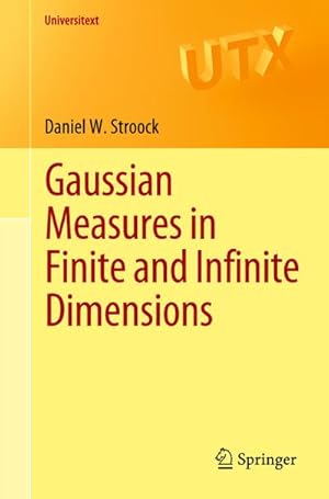 Bild des Verkufers fr Gaussian Measures in Finite and Infinite Dimensions zum Verkauf von AHA-BUCH GmbH