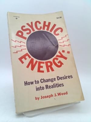 Seller image for Psychic Energy: How to Change Your Desires Into Realities for sale by ThriftBooksVintage