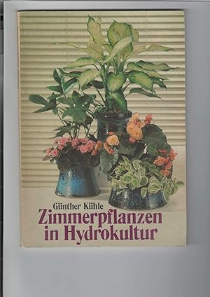 Bild des Verkufers fr Zimmerpflanzen in Hydrokultur. Bildideen und Zeichnungen von Hans Preusse. Mit farbigen Abbildungen. zum Verkauf von Antiquariat Frank Dahms