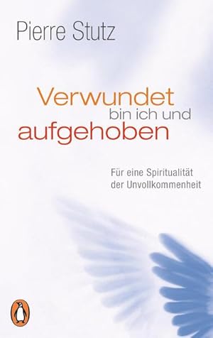 Bild des Verkufers fr Verwundet bin ich und aufgehoben : Fr eine Spiritualitt der Unvollkommenheit zum Verkauf von Smartbuy