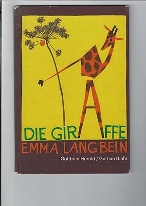 Seller image for Die Giraffe Emma Langbein. Ein Bilderbuch mit 23 Rtseln, die sich Gottfried Herold ausdachte und Gerhard Lahr illustrierte. for sale by Antiquariat Frank Dahms