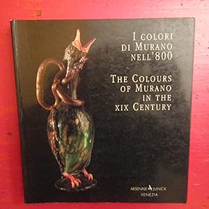 Seller image for I Colori di Murano nell'800 / The Colours of Murano in the XIX Century for sale by Antonio Pennasilico