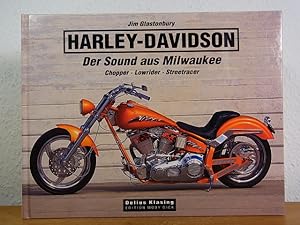 Image du vendeur pour Harley-Davidson. Der Sound aus Milwaukee. Chopper, Lowrider, Streetracer mis en vente par Antiquariat Weber