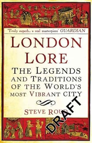 Imagen del vendedor de London Lore : The Legends and Traditions of the World's Most Vibrant City a la venta por GreatBookPrices