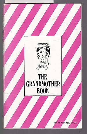 The Grandmother Book - A Miscellany for and About Grandmothers