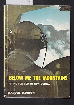 Below Me the Mountains : Flying for God in New Guinea