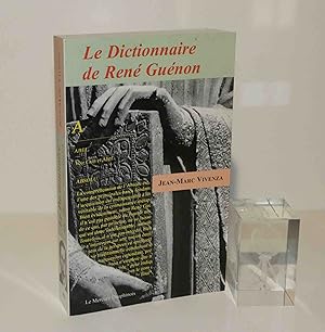 Bild des Verkufers fr Le Dictionnaire de Ren Gunon. Grenoble : le Mercure dauphinois, 2002. zum Verkauf von Mesnard - Comptoir du Livre Ancien