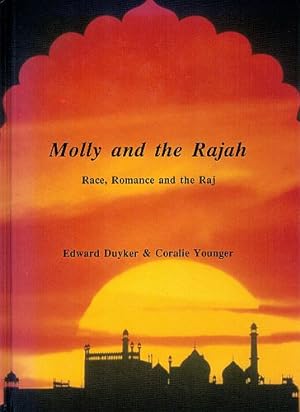 Bild des Verkufers fr MOLLY AND THE RAJAH. Race, Romance and the Raj. zum Verkauf von Sainsbury's Books Pty. Ltd.