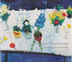 Imagen del vendedor de MacDonald, Hamish - Colour Around Every Corner a la venta por timkcbooks (Member of Booksellers Association)