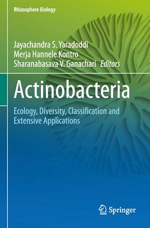 Bild des Verkufers fr Actinobacteria : Ecology, Diversity, Classification and Extensive Applications zum Verkauf von AHA-BUCH GmbH