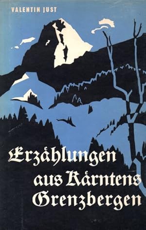 Erzählungen aus Kärntens Grenzbergen : Novellen