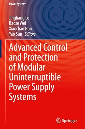 Seller image for Advanced Control and Protection of Modular Uninterruptible Power Supply Systems for sale by AHA-BUCH GmbH