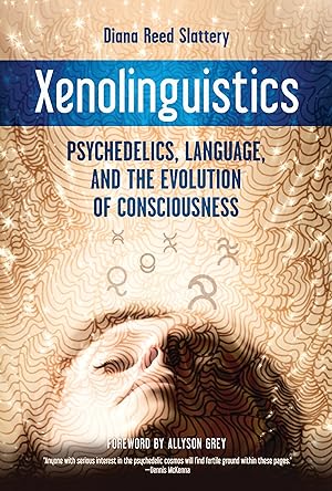 Seller image for Xenolinguistics: Psychedelics, Language, and the Evolution of Consciousness for sale by moluna