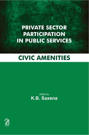 Seller image for Private Sector Participation in Public Services - Civic Amenities for sale by Vedams eBooks (P) Ltd