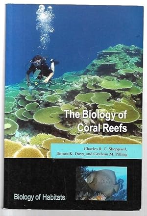 Immagine del venditore per The Biology of Coral Reefs. Biology of Habitats Series. venduto da City Basement Books
