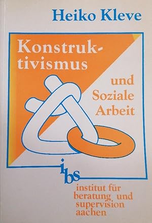 Bild des Verkufers fr Konstruktivismus und Soziale Arbeit. Die konstruktivistische Wirklichkeitsauffassung und ihre Bedeutung fr die Sozialarbeit / Sozialpdagogik und Supervision zum Verkauf von Buchhandlung Loken-Books