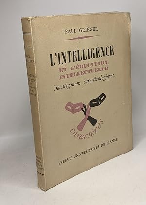 Immagine del venditore per L'intelligence et l'ducation intellectuelle - investigations caractrologiques / Caractres 3 venduto da crealivres