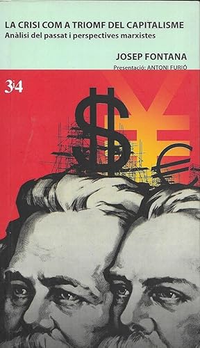 Seller image for LA CRISI COM A TRIONF DEL CAPITALISME. Analisi del passat i perspectives marxistes for sale by LLIBRERIA TECNICA