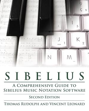Seller image for Sibelius : A Comprehensive Guide to Sibelius Music Notation Software for sale by GreatBookPrices