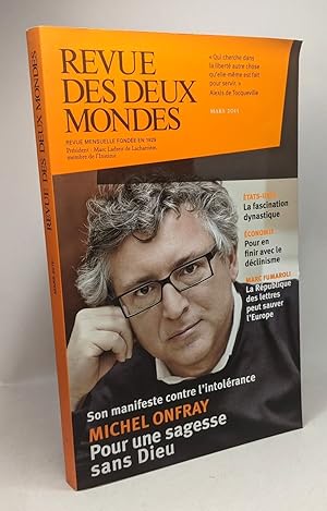 Michel Onfray: Pour une sagesse sans Dieu - Revue des deux mondes - Mars 2015