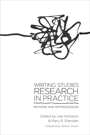 Immagine del venditore per Writing Studies Research in Practice : Methods and Methodologies venduto da GreatBookPrices