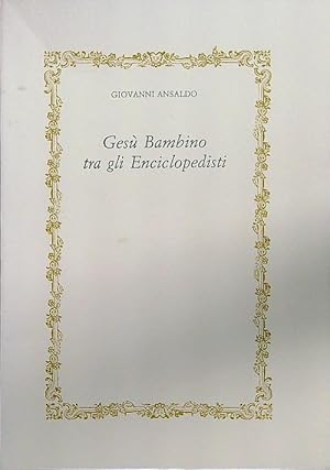 Bild des Verkufers fr Gesu' bambino tra gli Enciclopedisti zum Verkauf von Librodifaccia