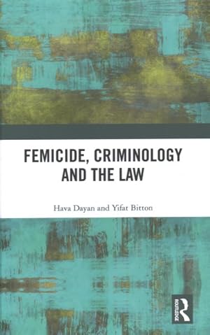 Seller image for Femicide, Criminology and the Law for sale by GreatBookPrices