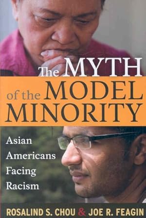 Immagine del venditore per Myth Of The Model Minority : Asian Americans Facing Racism venduto da GreatBookPrices