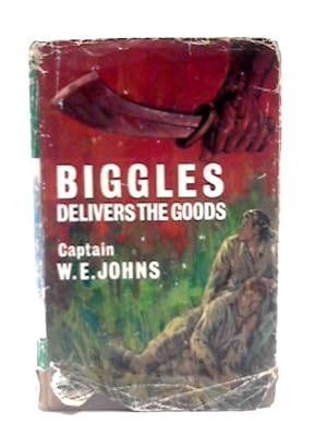 Seller image for Biggles Delivers The Goods for sale by World of Rare Books