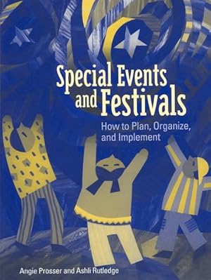 Seller image for Special Events and Festivals : How to Plan, Organize, and Implement for sale by GreatBookPricesUK