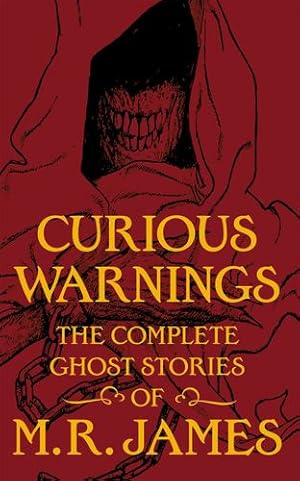 Seller image for Curious Warnings: The Great Ghost Stories of M.R. James [Relié ] for sale by booksXpress