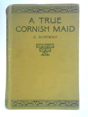 Seller image for A True Cornish Maid for sale by World of Rare Books