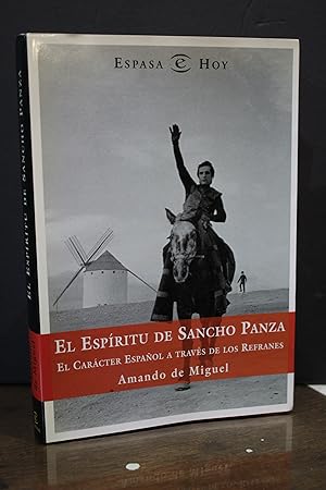 El espíritu de Sancho Panza. El carácter español a través de los refranes.- Miguel, Amando de.