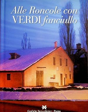 Imagen del vendedor de Alle Roncole con Verdi fanciullo. a la venta por Studio Bibliografico Adige