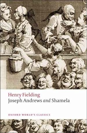 Imagen del vendedor de Joseph Andrews and Shamela : The History of the Adventures of Joseph Andrews and of His Friend Mr. Abraham Adams and an Apology for the Life of Mrs. Shamela Andrews a la venta por GreatBookPrices