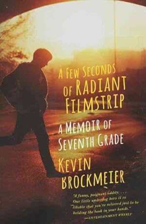 Seller image for Few Seconds of Radiant Filmstrip : A Memoir of Seventh Grade for sale by GreatBookPrices